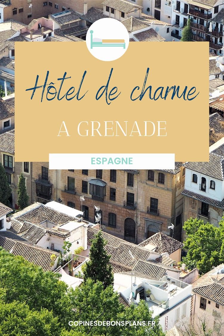 L'hôtel Casa del Capitel Nazarí à Grenade hotel grenade espagne