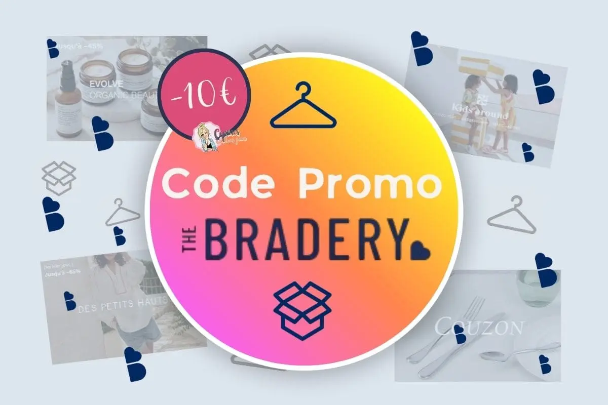 The Bradery : avis + code parrainage -10€ 🎁 code parrainage the bradery copinesdebonsplan.fr