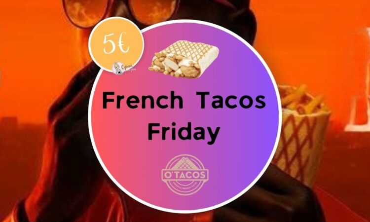 Ce bon plan O’Tacos 5€ a provoqué un raz-de-marée la dernière fois😮