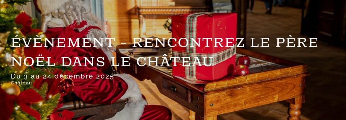 Noël au château de Chantilly pere noel au chateau de chantilly en 2025