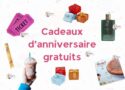 6 cadeaux offerts pour votre anniversaire !