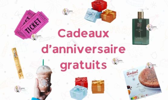 6 cadeaux offerts pour votre anniversaire !