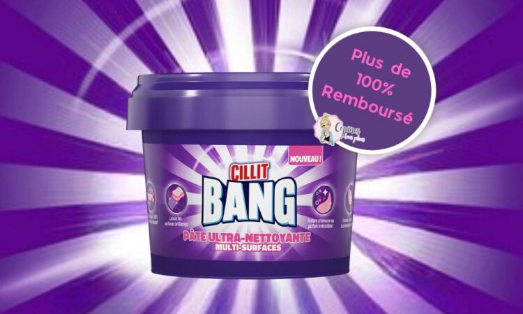 CILLIT BANG, plus que 100% remboursé !
