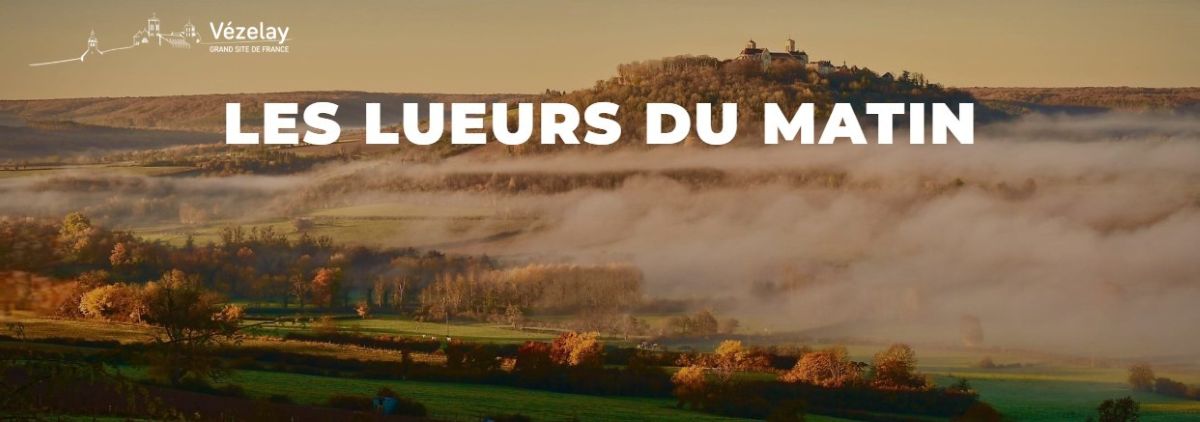 Lueurs de Vezelay : escapade lumineuse depuis Paris vezelay lueurs du matin